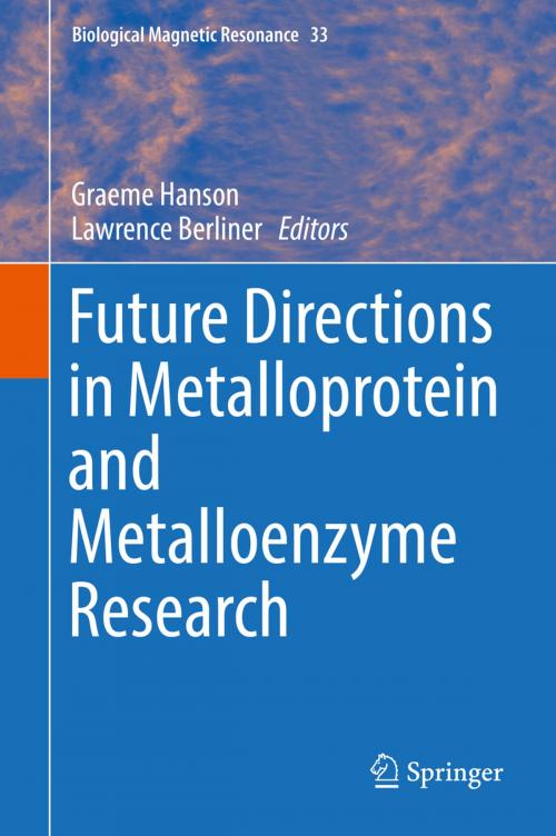 Cover of the book Future Directions in Metalloprotein and Metalloenzyme Research by , Springer International Publishing