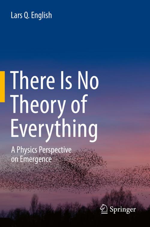 Cover of the book There Is No Theory of Everything by Lars Q. English, Springer International Publishing