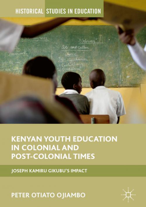 Cover of the book Kenyan Youth Education in Colonial and Post-Colonial Times by Peter Otiato Ojiambo, Springer International Publishing
