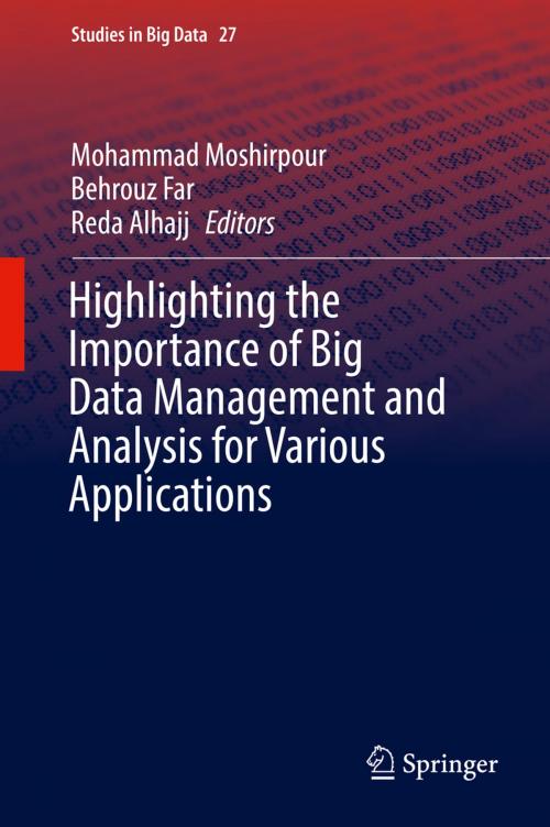 Cover of the book Highlighting the Importance of Big Data Management and Analysis for Various Applications by , Springer International Publishing