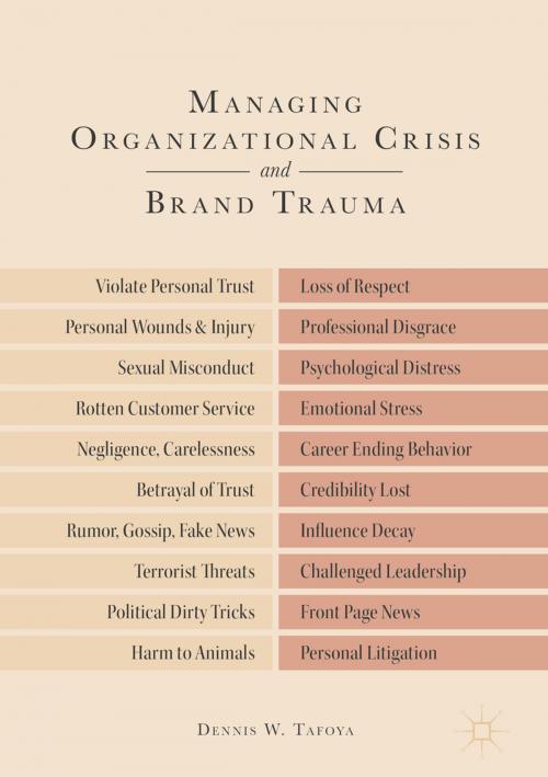 Cover of the book Managing Organizational Crisis and Brand Trauma by Dennis W. Tafoya, Springer International Publishing