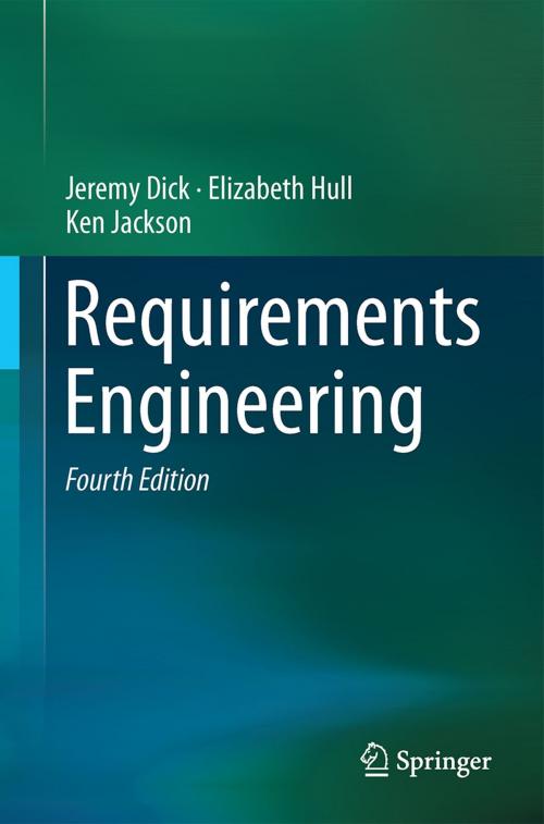 Cover of the book Requirements Engineering by Jeremy Dick, Elizabeth Hull, Ken Jackson, Springer International Publishing