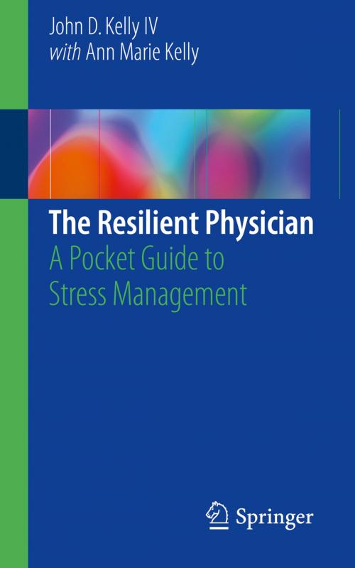 Cover of the book The Resilient Physician by John D. Kelly IV, Springer International Publishing