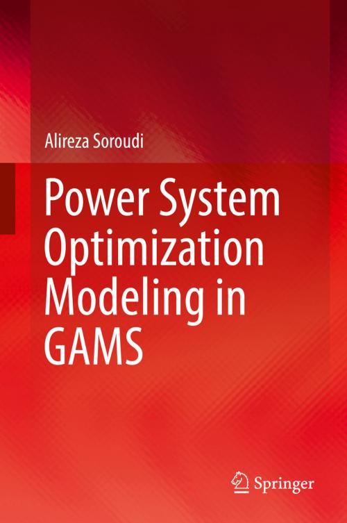 Cover of the book Power System Optimization Modeling in GAMS by Alireza Soroudi, Springer International Publishing