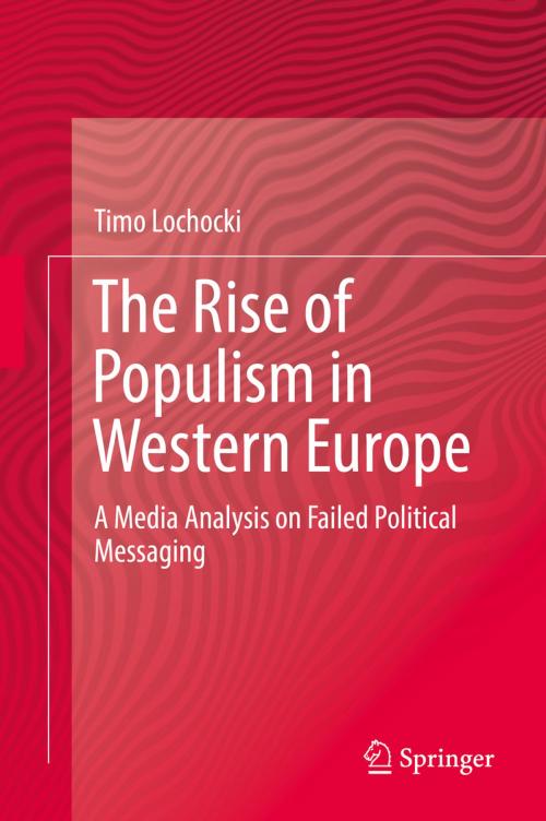 Cover of the book The Rise of Populism in Western Europe by Timo Lochocki, Springer International Publishing