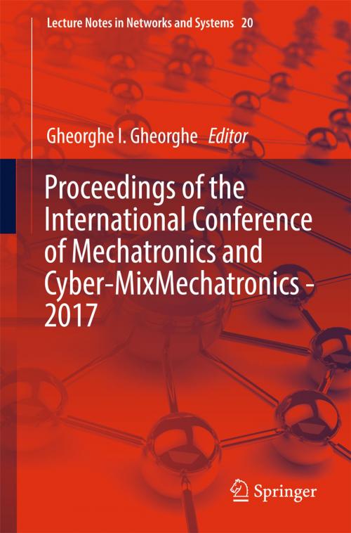 Cover of the book Proceedings of the International Conference of Mechatronics and Cyber-MixMechatronics - 2017 by , Springer International Publishing