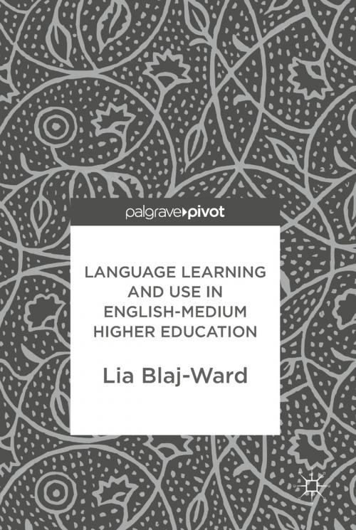 Cover of the book Language Learning and Use in English-Medium Higher Education by Lia Blaj-Ward, Springer International Publishing