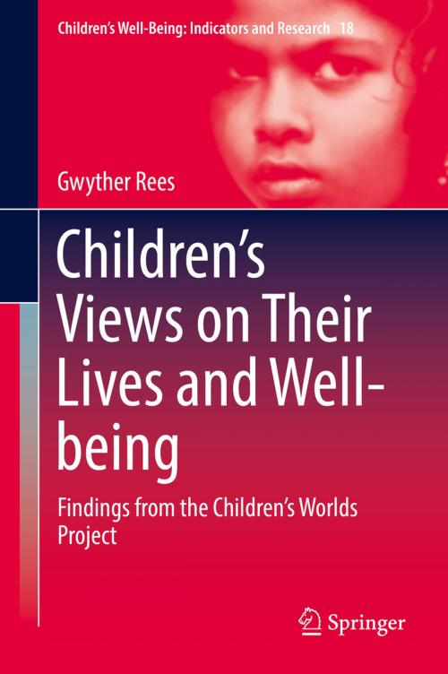 Cover of the book Children’s Views on Their Lives and Well-being by Gwyther Rees, Springer International Publishing