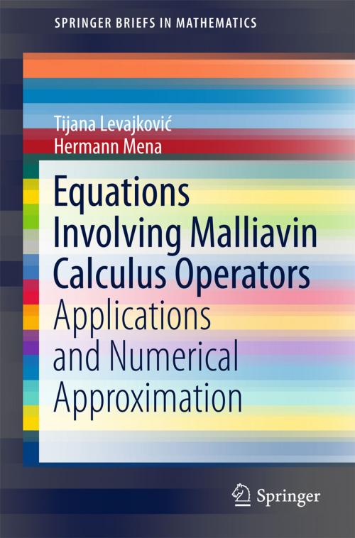 Cover of the book Equations Involving Malliavin Calculus Operators by Hermann Mena, Tijana Levajković, Springer International Publishing
