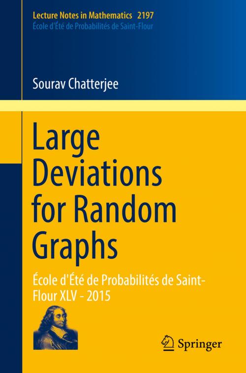 Cover of the book Large Deviations for Random Graphs by Sourav Chatterjee, Springer International Publishing