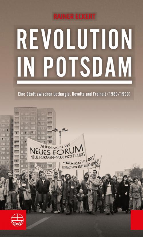 Cover of the book Revolution in Potsdam by Rainer Eckert, Evangelische Verlagsanstalt