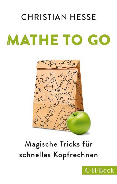 Cover of the book Mathe to go by Christian Hesse, C.H.Beck