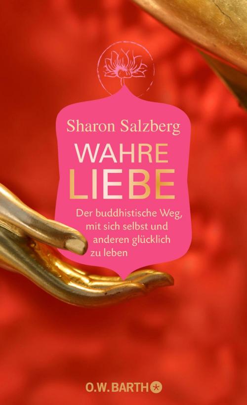 Cover of the book Wahre Liebe by Sharon Salzberg, O.W. Barth eBook