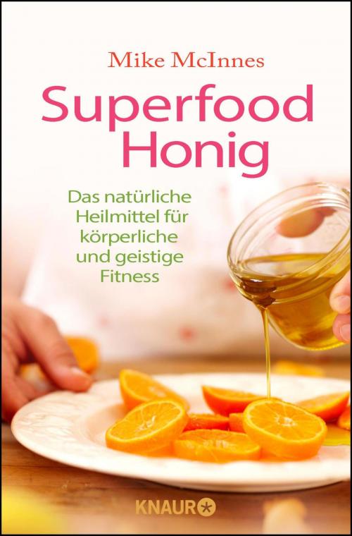 Cover of the book Superfood Honig by Mike McInnes, Knaur MensSana eBook