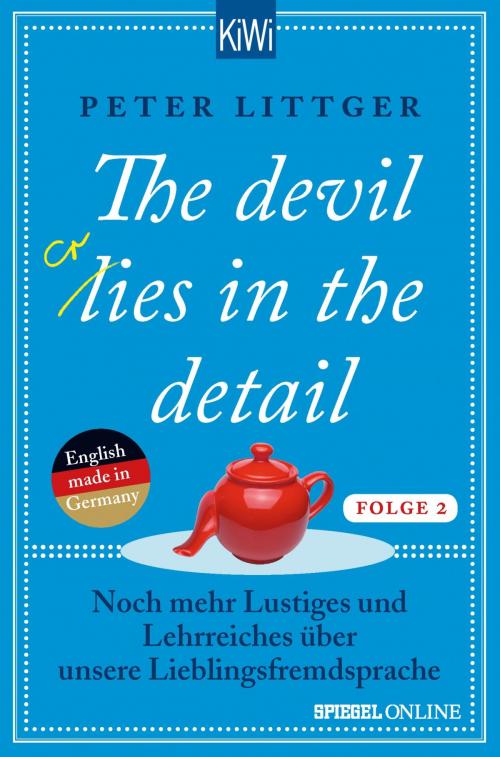 Cover of the book The devil lies in the detail - Folge 2 by Peter Littger, Kiepenheuer & Witsch eBook