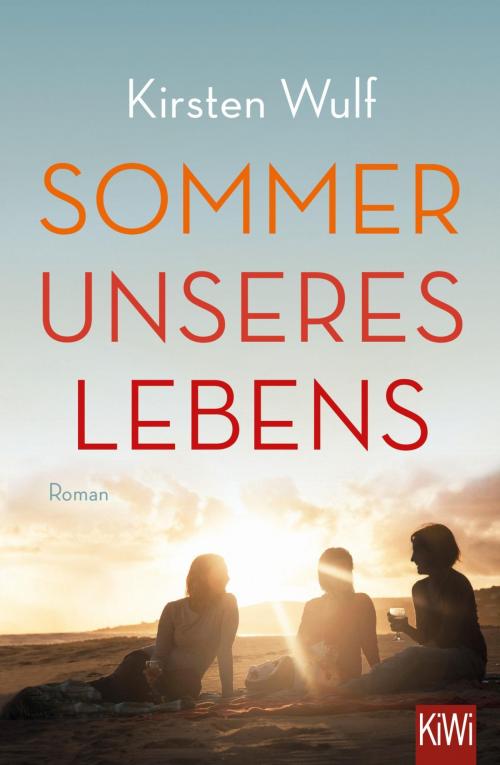 Cover of the book Sommer unseres Lebens by Kirsten Wulf, Kiepenheuer & Witsch eBook