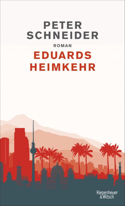 Cover of the book Eduards Heimkehr by Peter Schneider, Kiepenheuer & Witsch eBook
