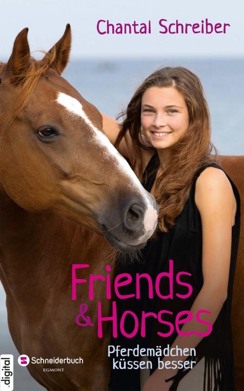 Cover of the book Friends & Horses, Band 03 by Chantal Schreiber, Egmont Schneiderbuch.digital