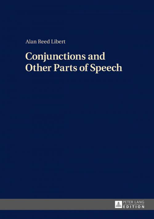 Cover of the book Conjunctions and Other Parts of Speech by Alan Reed Libert, Peter Lang