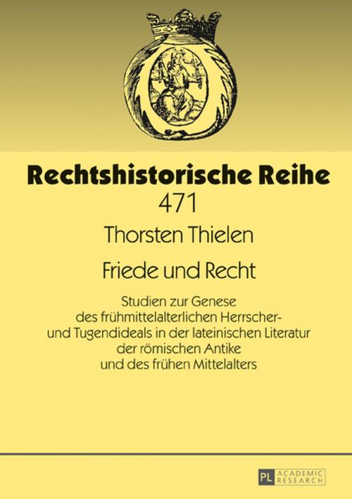 Cover of the book Friede und Recht by Thorsten Thielen, Peter Lang