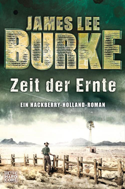 Cover of the book Zeit der Ernte by James Lee Burke, Heyne Verlag