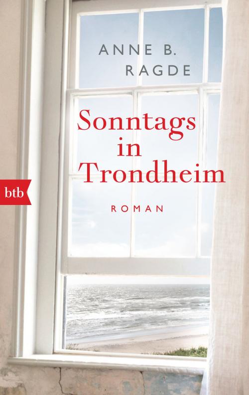 Cover of the book Sonntags in Trondheim by Anne B. Ragde, btb Verlag