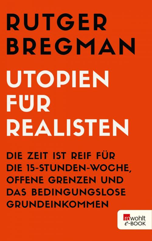 Cover of the book Utopien für Realisten by Rutger Bregman, Rowohlt E-Book