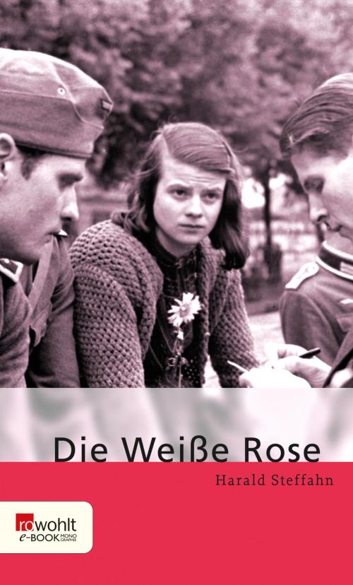 Cover of the book Die Weiße Rose by Harald Steffahn, Rowohlt E-Book