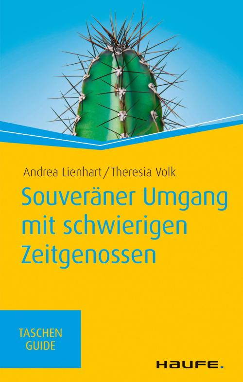 Cover of the book Souveräner Umgang mit schwierigen Zeitgenossen by Andrea Lienhart, Theresia Volk, Haufe