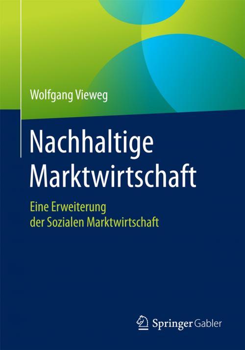 Cover of the book Nachhaltige Marktwirtschaft by Wolfgang Vieweg, Springer Fachmedien Wiesbaden