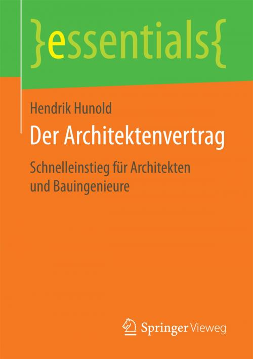 Cover of the book Der Architektenvertrag by Hendrik Hunold, Springer Fachmedien Wiesbaden