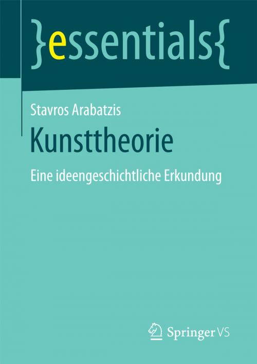 Cover of the book Kunsttheorie by Stavros Arabatzis, Springer Fachmedien Wiesbaden