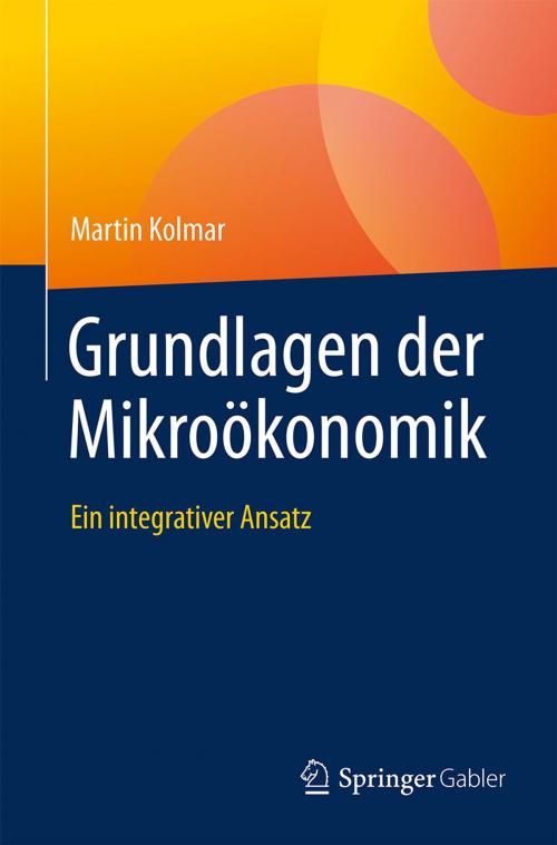Cover of the book Grundlagen der Mikroökonomik by Martin Kolmar, Springer Berlin Heidelberg