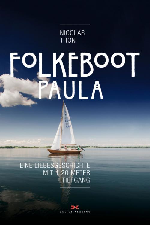 Cover of the book Folkeboot Paula by Nicolas Thon, Delius Klasing Verlag