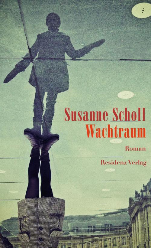Cover of the book Wachtraum by Susanne Scholl, Residenz Verlag