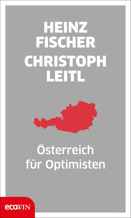 Cover of the book Österreich für Optimisten by Heinz Fischer, Christoph Leitl, Ecowin