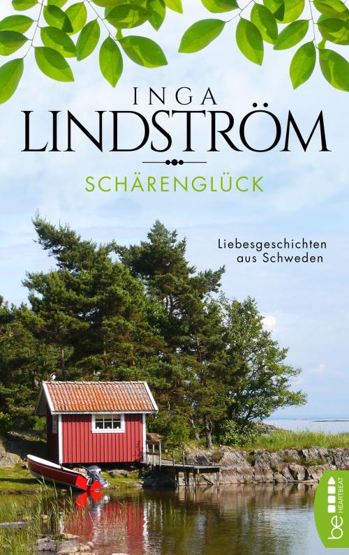 Cover of the book Schärenglück by Inga Lindström, beHEARTBEAT by Bastei Entertainment