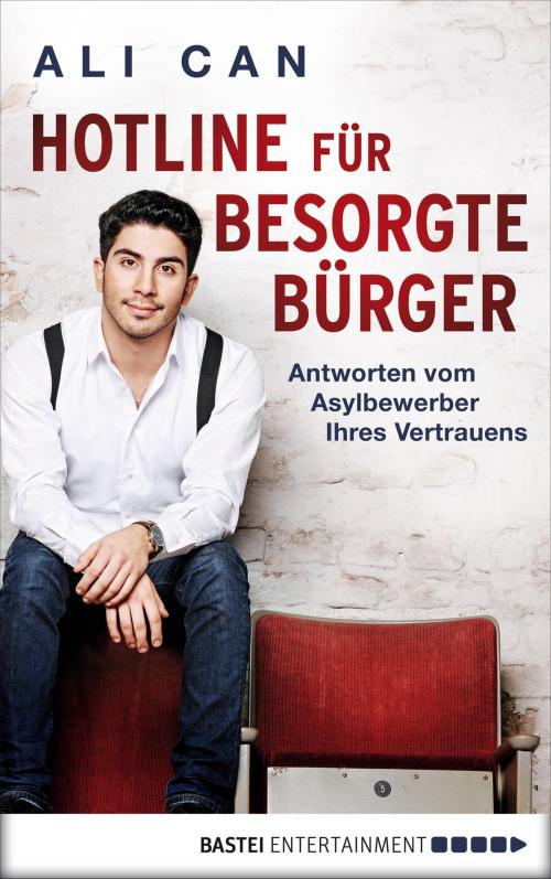 Cover of the book Hotline für besorgte Bürger by Ali Can, Bastei Entertainment