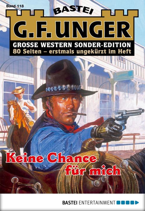 Cover of the book G. F. Unger Sonder-Edition 118 - Western by G. F. Unger, Bastei Entertainment