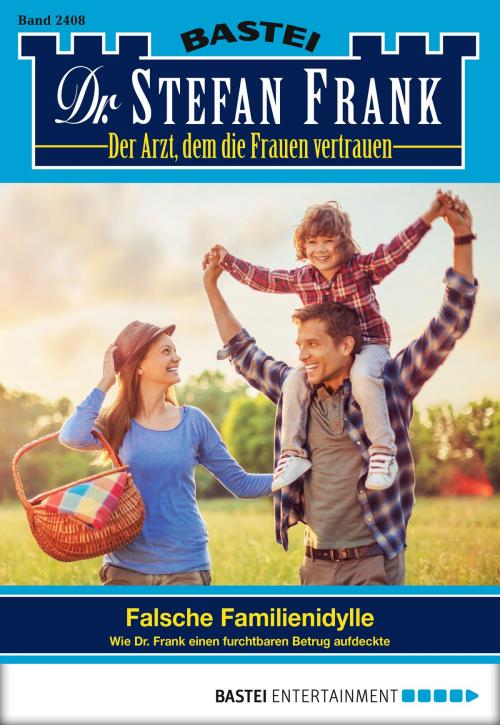 Cover of the book Dr. Stefan Frank - Folge 2408 by Stefan Frank, Bastei Entertainment