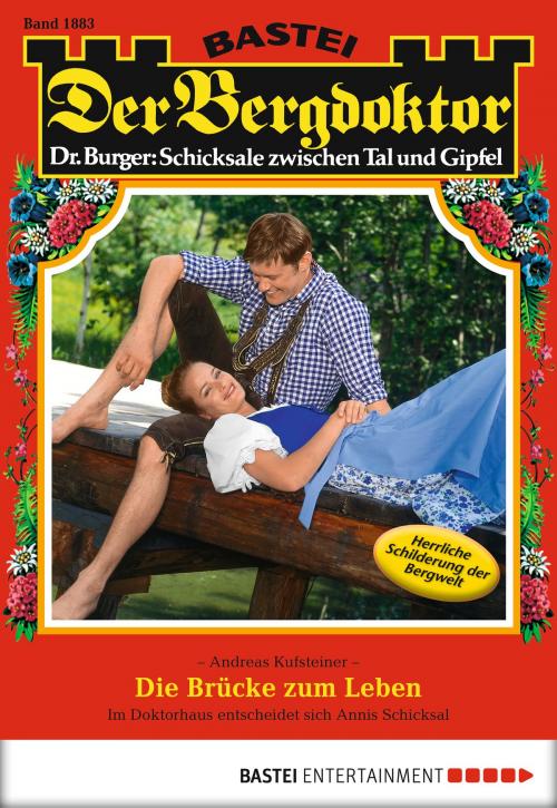 Cover of the book Der Bergdoktor - Folge 1883 by Andreas Kufsteiner, Bastei Entertainment