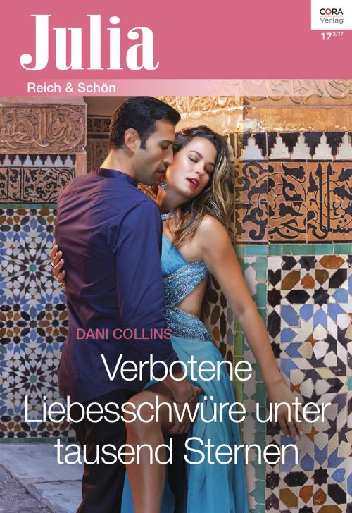 Cover of the book Verbotene Liebesschwüre unter tausend Sternen by Dani Collins, CORA Verlag