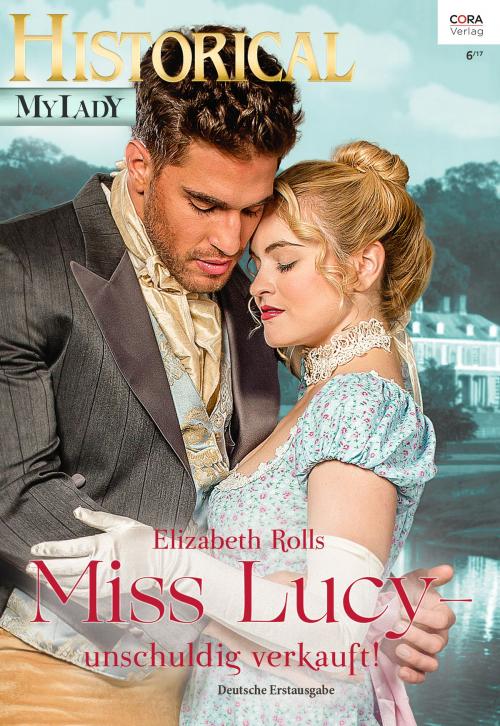 Cover of the book Miss Lucy - unschuldig verkauft! by Elizabeth Rolls, CORA Verlag