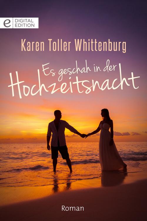 Cover of the book Es geschah in der Hochzeitsnacht by Karen Toller Whittenburg, CORA Verlag