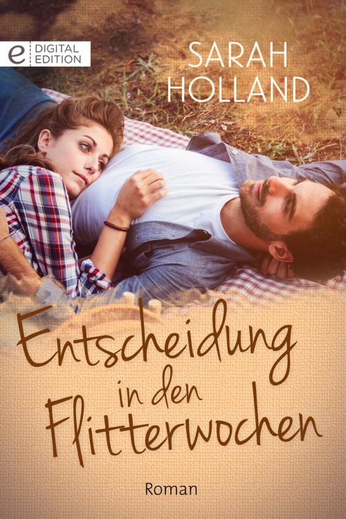 Cover of the book Entscheidung in den Flitterwochen by Sarah Holland, CORA Verlag