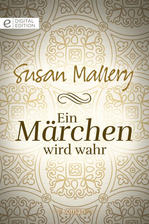 Cover of the book Ein Märchen wird wahr by Susan Mallery, CORA Verlag