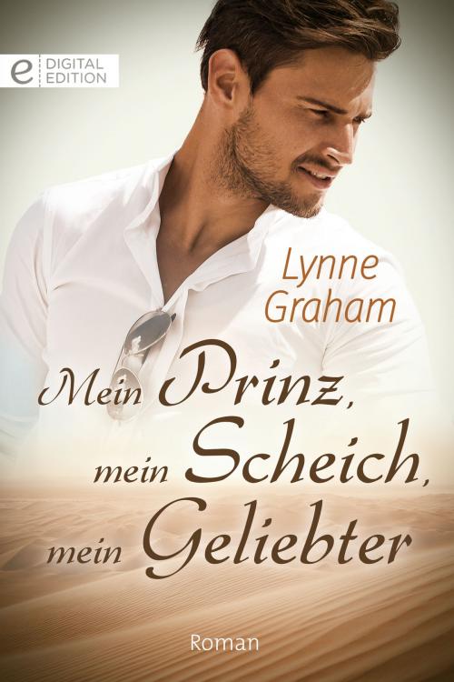 Cover of the book Mein Prinz, mein Scheich, mein Geliebter by Lynne Graham, CORA Verlag