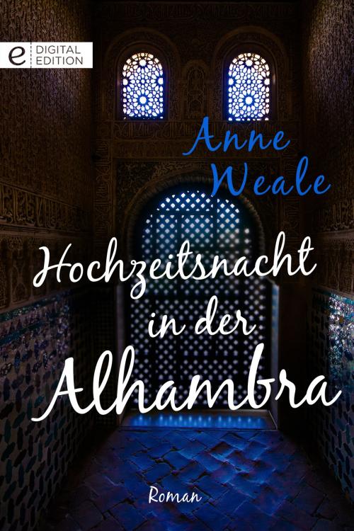 Cover of the book Hochzeitsnacht in der Alhambra by Anne Weale, CORA Verlag