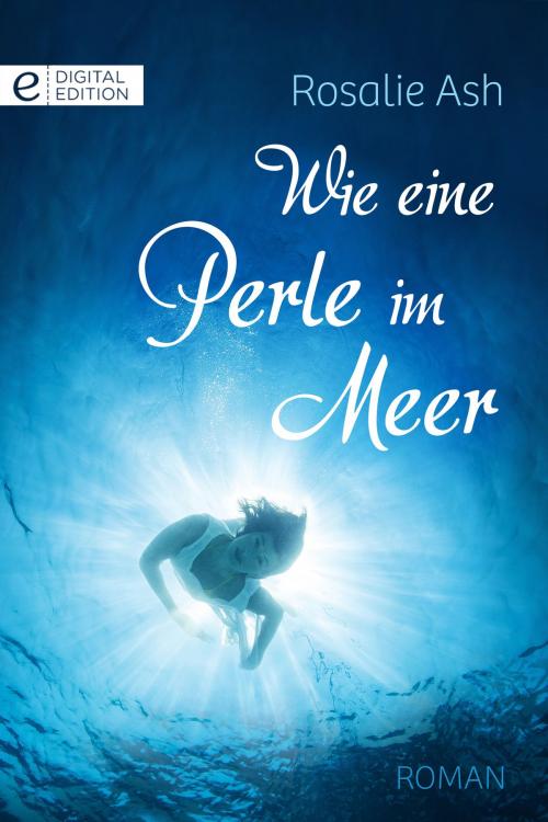Cover of the book Wie eine Perle im Meer by Rosalie Ash, CORA Verlag