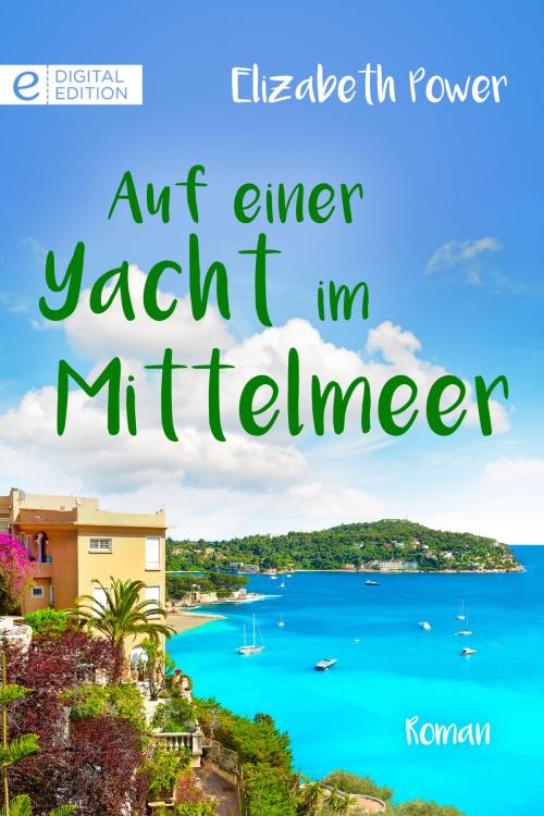 Cover of the book Auf einer Yacht im Mittelmeer by Elizabeth Power, CORA Verlag